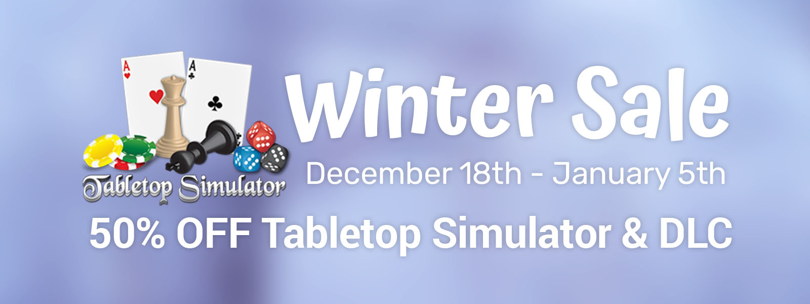 Winter Sale - 50% OFF Tabletop Simulator & DLC